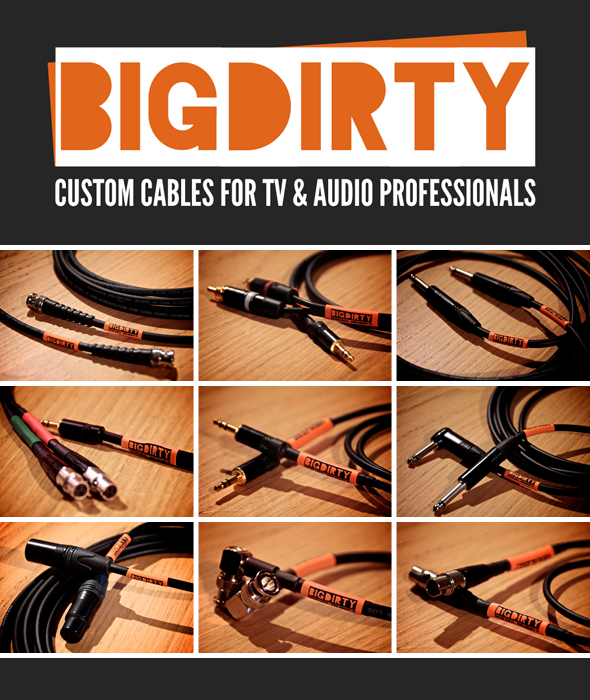 Big Dirty cables